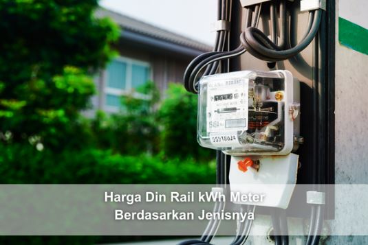 Harga Din Rail kWh Meter Berdasarkan Jenisnya